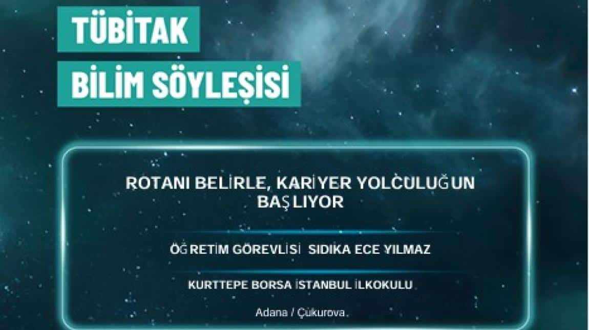 Okulumuzda Tübitak Bilim Söyleşisi Gerçekleştirildi.